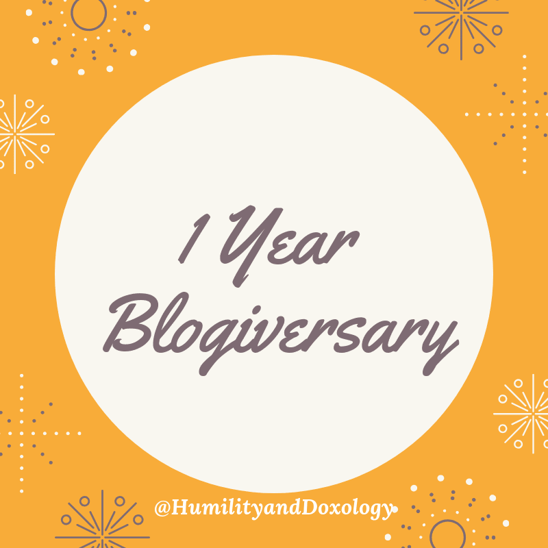 1 year blogiversary humility and doxology