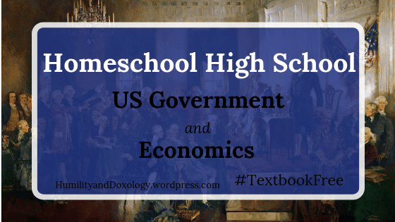 Homeschool HIgh School US Government and Economics Free Curriculum Plan, Highschool Electives, Course of Study