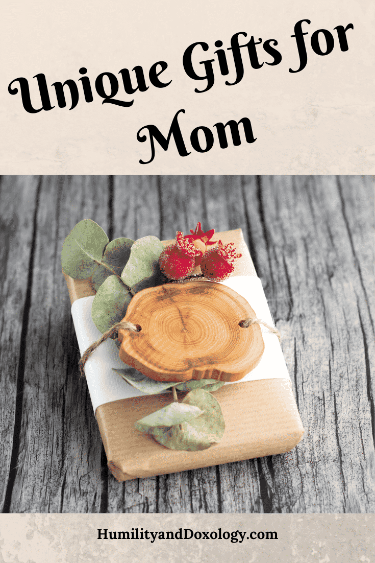 My Favorite, Unique Gift Ideas for Mom Humility and Doxology