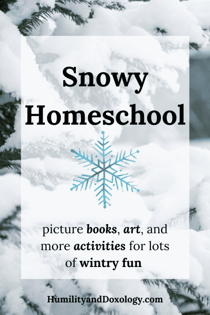 Homeschool: snow books, art, activities