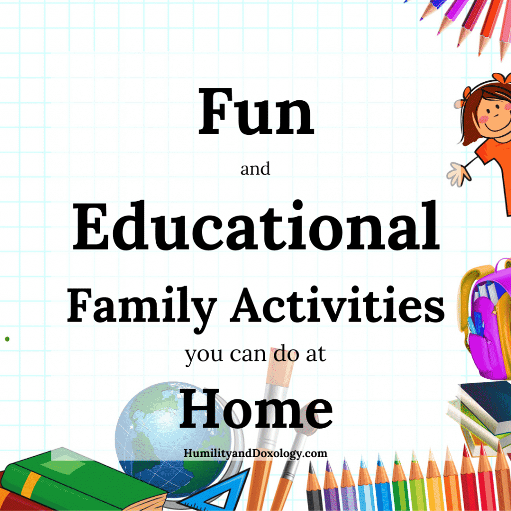 Fun Educational Family Activities you can do indoors at home with kids