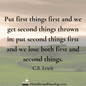 C. S. Lewis first things and second things quote