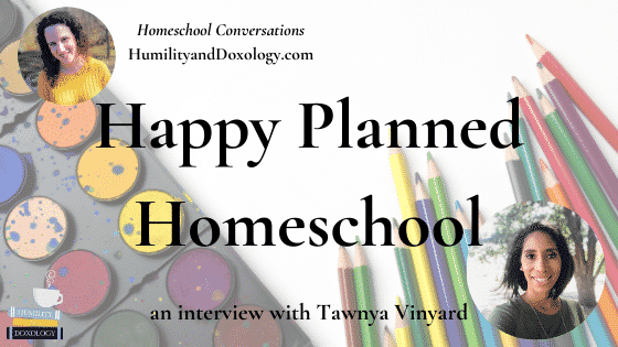 Tawnya Vinyard Happy Planned Homeschool Podcast interview