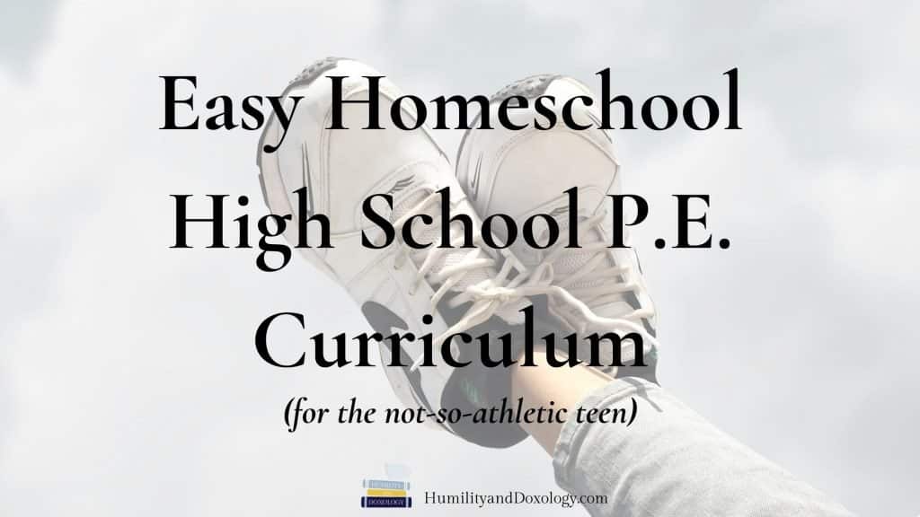 pe ideas for homeschool high schoolers physical education curriculum at home teens P.E.