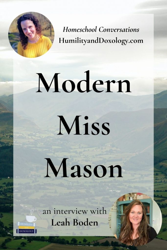 Modern Miss Mason Leah Boden Homeschool Conversations podcast interview