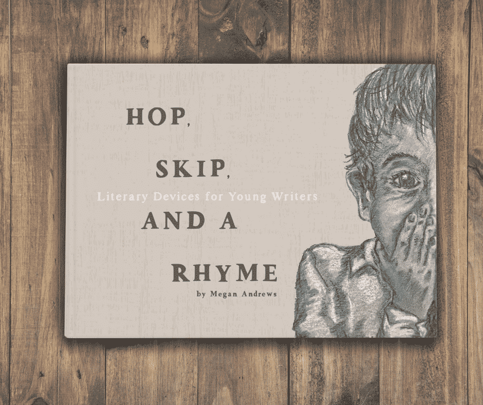 Hop Skip and a Rhyme Megan Andrews Center for Lit literary devices for kids homeschool