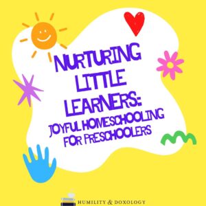 nurturing little learners how to homeschool preschool